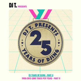 Various Artists DJ T. Pres. 25 Years of DJing - 1988-2013 (One Track Per Year), Pt. 2
